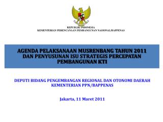 AGENDA PELAKSANAAN MUSRENBANG TAHUN 2011 DAN PENYUSUNAN ISU STRATEGIS PERCEPATAN PEMBANGUNAN KTI