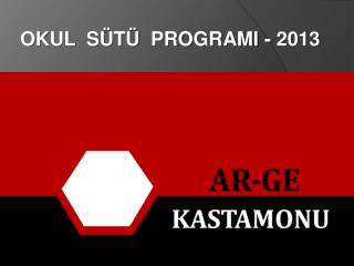OKUL SÜTÜ PROGRAMI - 2013