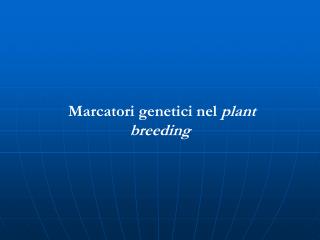 Marcatori genetici nel plant breeding