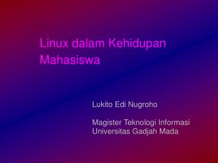 Linux dalam Kehidupan Mahasiswa