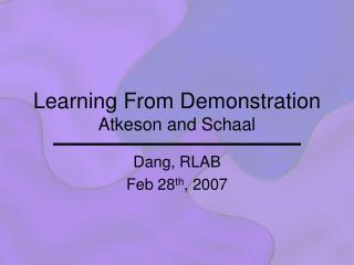 Learning From Demonstration Atkeson and Schaal