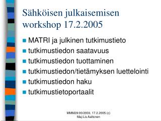 Sähköisen julkaisemisen workshop 17.2.2005