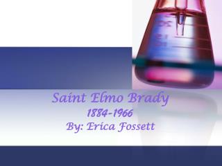 Saint Elmo Brady 1884-1966