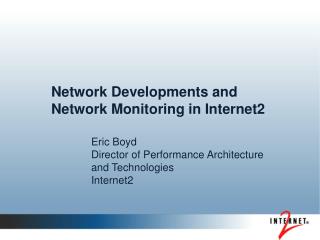 Network Developments and Network Monitoring in Internet2