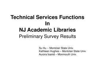 Technical Services Functions In NJ Academic Libraries Preliminary Survey Results