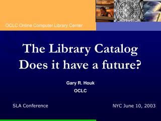 The Library Catalog Does it have a future?