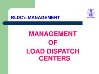 RLDC’s MANAGEMENT