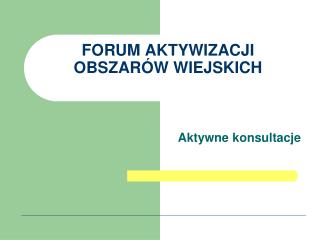 FORUM AKTYWIZACJI OBSZARÓW WIEJSKICH