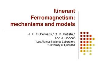 Itinerant Ferromagnetism: mechanisms and models