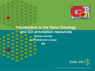 Introduction to the Gene Ontology and GO annotation resources