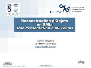 Reconstruction d’Objets en XML: Une Présentation à Mi-Temps