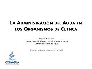 La Administración del Agua en los Organismos de Cuenca