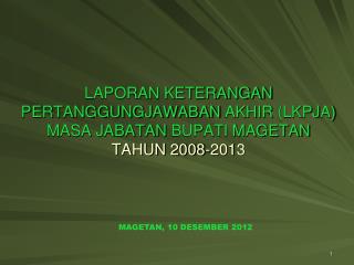 MAGETAN, 10 DESEMBER 2012