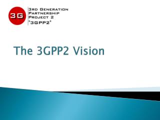 The 3GPP2 Vision