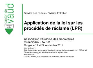 Service des routes – Division Entretien Application de la loi sur les procédés de réclame (LPR)