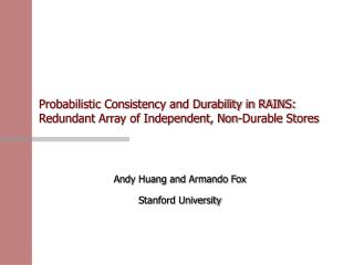 Andy Huang and Armando Fox Stanford University
