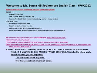 Welcome to Ms. Sonn’s 4B Sophomore English Class! 6/6/2012