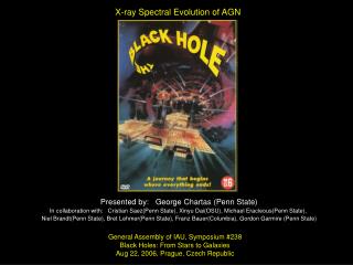 General Assembly of IAU, Symposium #238 Black Holes: From Stars to Galaxies