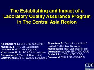 The Establishing and Impact of a Laboratory Quality Assurance Program In The Central Asia Region