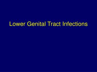 Lower Genital Tract Infections