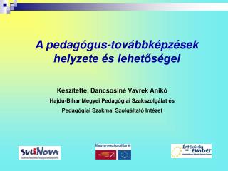 A pedagógus-továbbképzések helyzete és lehetőségei