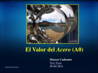 El Valor del Acero (A0)