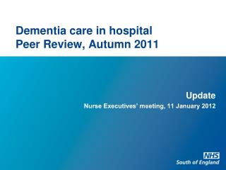 Dementia care in hospital Peer Review, Autumn 2011