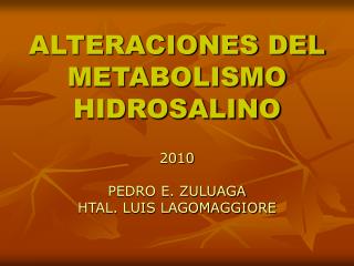 ALTERACIONES DEL METABOLISMO HIDROSALINO