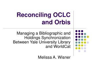 Reconciling OCLC and Orbis