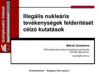 Illegális nukleáris tevékenységek felderítését célzó kutatások