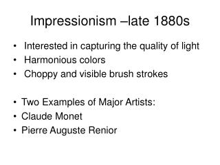 Impressionism –late 1880s