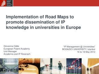 Implementation of Road Maps to promote dissemination of IP knowledge in universities in Europe