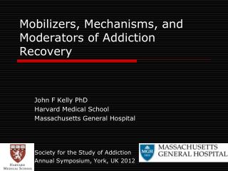 Mobilizers, Mechanisms, and Moderators of Addiction Recovery