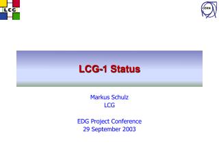 LCG-1 Status