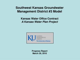 Southwest Kansas Groundwater Management District #3 Model Kansas Water Office Contract