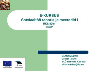 E-KURSUS Sotsiaaltöö teooria ja meetodid I RKS 6001 6EAP