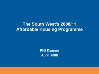 The South West’s 2008/11 Affordable Housing Programme