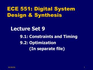 ECE 551: Digital System Design &amp; Synthesis