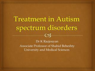 Treatment in Autism spectrum disorders