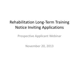 Rehabilitation Long-Term Training Notice Inviting Applications
