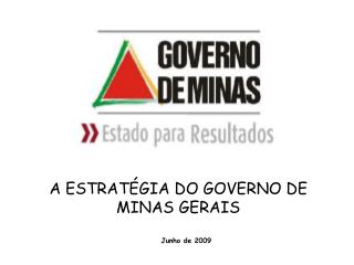 A ESTRATÉGIA DO GOVERNO DE MINAS GERAIS