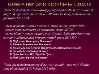 Galileo Mission Consolidation Review 7.03.2012