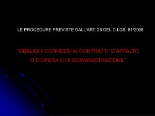 LE PROCEDURE PREVISTE DALL’ART. 26 DEL D.LGS. 81/2008