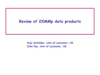 Review of 2XMMp data products