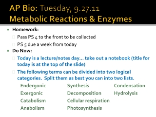AP Bio: Tuesday, 9.27.11 Metabolic Reactions & Enzymes