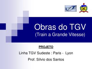 Obras do TGV (Train a Grande Vitesse)