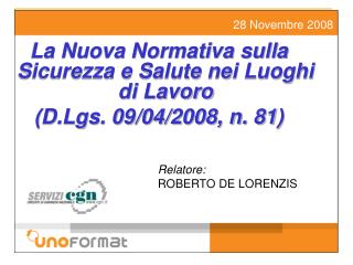 La Nuova Normativa sulla Sicurezza e Salute nei Luoghi di Lavoro (D.Lgs. 09/04/2008, n. 81)