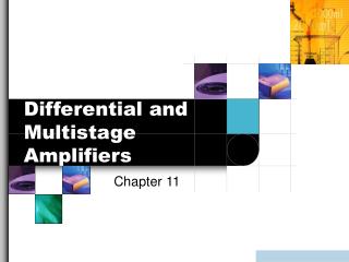 Differential and Multistage Amplifiers