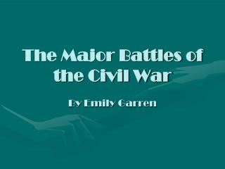 The Major Battles of the Civil War