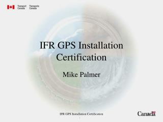 IFR GPS Installation Certification